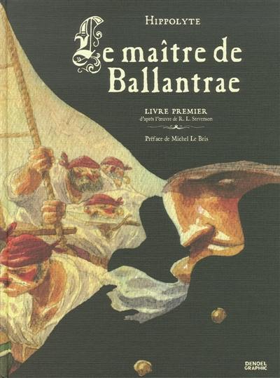 Le maître de Ballantrae. Vol. 1