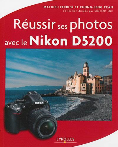 Réussir ses photos avec le Nikon D5200