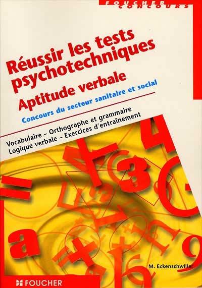 Réussir les tests psychotechniques : aptitude verbale, concours du secteur sanitaire et social