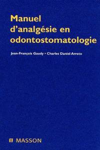 Manuel d'analgésie en odontostomatologie