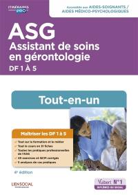 ASG, assistant de soins en gérontologie, DF 1 à 5 : tout-en-un : préparation complète pour réussir sa formation