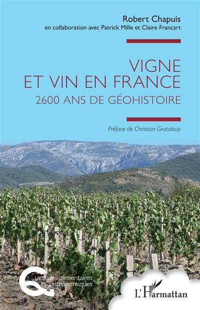 Vigne et vin en France : 2.600 ans de géohistoire