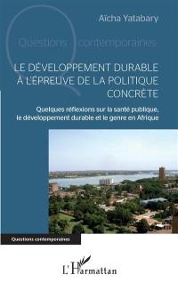 Le développement durable à l'épreuve de la politique concrète : quelques réflexions sur la santé publique, le développement durable et le genre en Afrique