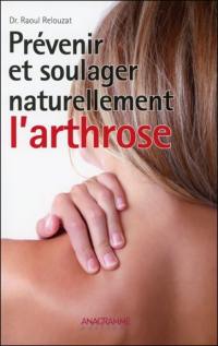 Prévenir et soulager naturellement l'arthrose