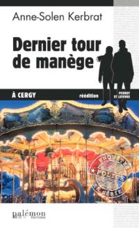 Perrot et Lefèvre. Vol. 1. Dernier tour de manège à Cergy