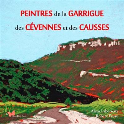 Peintres de la garrigue, des Cévennes & des Causses