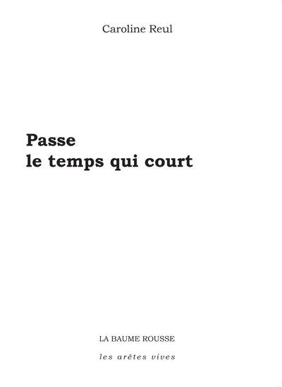 Passe le temps qui court