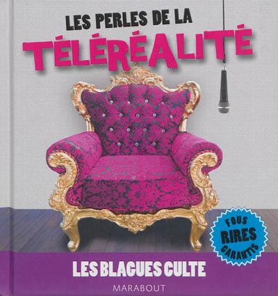 Les perles de la téléréalité