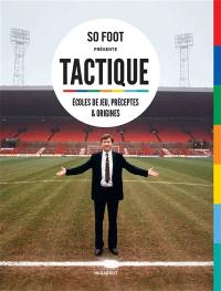 Tactique : écoles de jeu, préceptes & origines