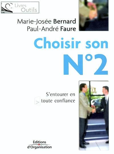 Choisir son n° 2 : s'entourer en toute confiance