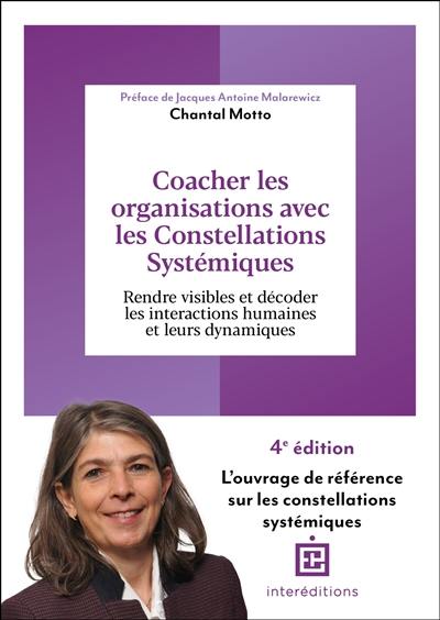 Coacher les organisations avec les constellations systémiques : rendre visibles et décoder les interactions humaines et leurs dynamiques