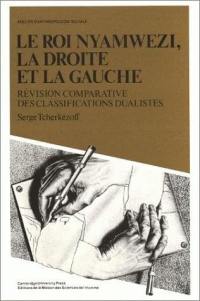 Le Roi Nyamwezi, la droite et la gauche : révision comparative des classifications dualistes