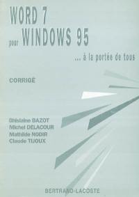 Word 7 pour Windows 95... à la portée de tous : corrigé