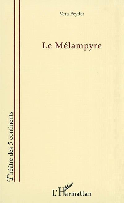 Le mélampyre : pièce en deux actes