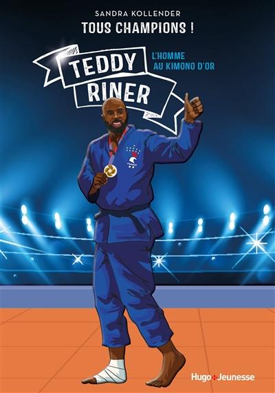 Teddy Riner : l'homme au kimono d'or