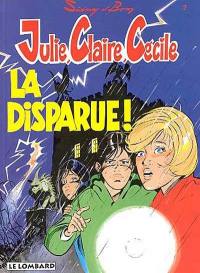 Julie, Claire, Cécile. Vol. 7. La disparue