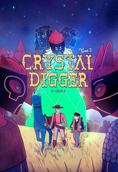 Crystal digger. Vol. 1. Pour une poignée de cristaux