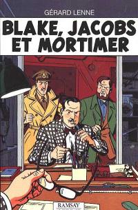 Blake, Jacobs et Mortimer