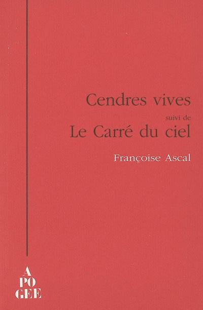 Cendres vives. Le carré du ciel