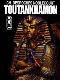 Vie et mort d'un pharaon, Toutankhamon