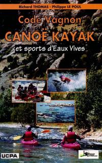 Code Vagnon du canoë kayak : et sports d'eaux vives