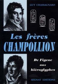 Les frères Champollion : de Figeac aux hiéroglyphes