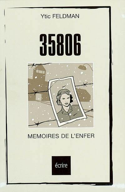 35.806 : mémoires de l'enfer : récit d'une vie après Auschwitz