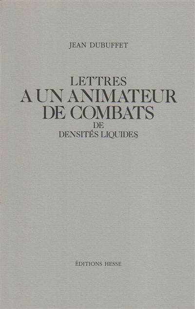 Lettres à un animateur de combats de densités liquides