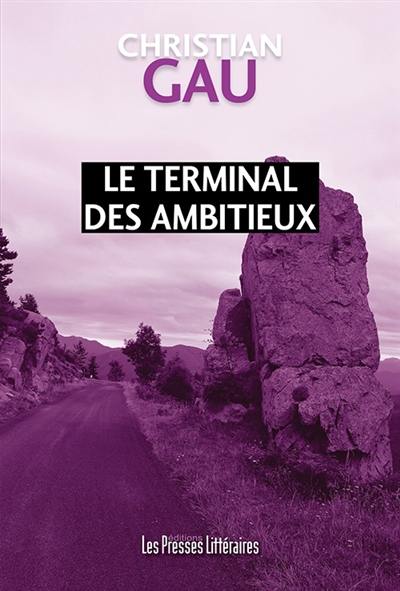 Le terminal des ambitieux