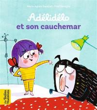 Adélidélo : le bonheur, c'est son boulot !. Adélidélo et son cauchemar