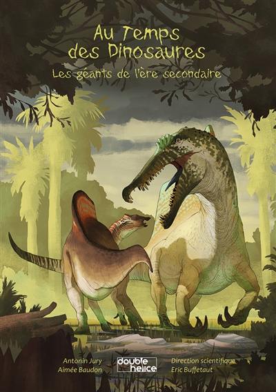 Au temps des dinosaures : les géants de l'ère secondaire