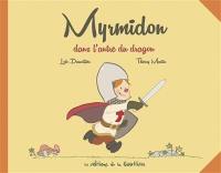 Myrmidon. Vol. 3. Myrmidon dans l'antre du dragon