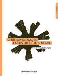 Christopher Nolan, la possibilité d'un monde