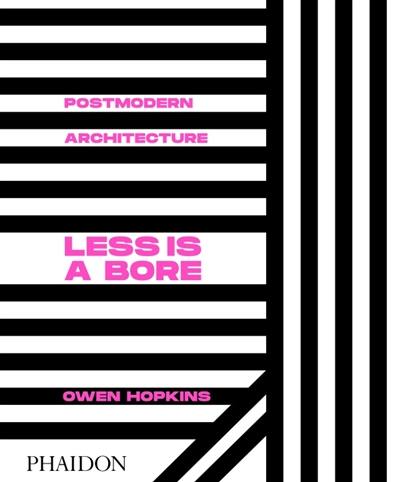 Postmodern architecture : less is a bore