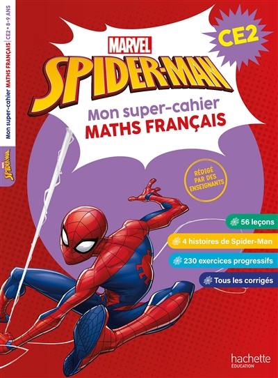 Spider-Man : mon super-cahier maths français, CE2