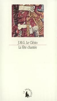 La fête chantée : et autres essais de thème amérindien