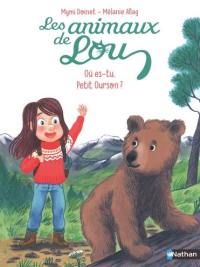 Les animaux de Lou. Où es-tu, petit ourson ?