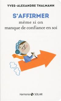 S'affirmer même si on manque de confiance en soi