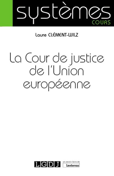 La Cour de justice de l'Union européenne