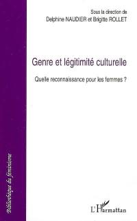 Genre et légitimité culturelle : quelle reconnaissance pour les femmes ?