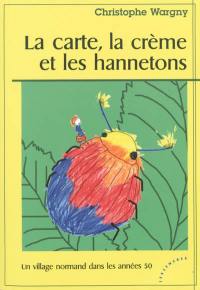 La carte, la crème et les hannetons : un village normand dans les années 50