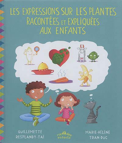 Les expressions sur les plantes racontées et expliquées aux enfants