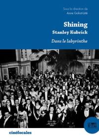 Shining : Stanley Kubrick : dans le labyrinthe