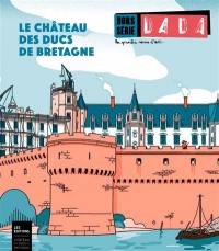 Dada, hors série, n° 4. Le château des ducs de Bretagne