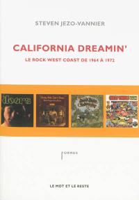 California dreamin' : le rock west coast de 1964 à 1972