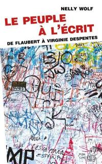 Le peuple à l'écrit : de Flaubert à Virginie Despentes