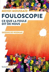 Fouloscopie : ce que dit la foule de nous