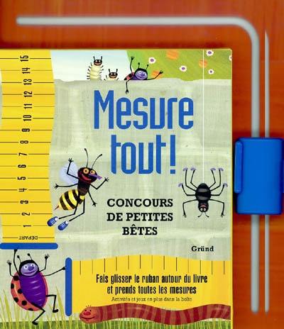 Mesure tout ! : concours de petites bêtes