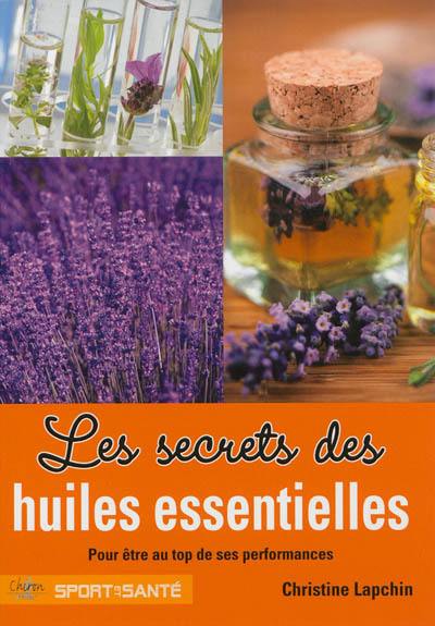 Les secrets des huiles essentielles : pour être au top de ses performances