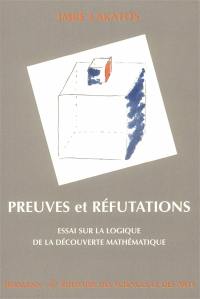 Preuves et réfutations : essai sur la logique de la découverte mathématique